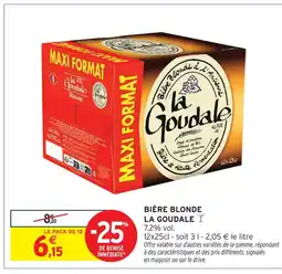 Intermarché Hyper La goudale bière blonde offre
