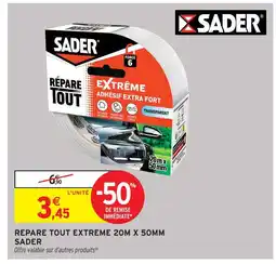Intermarché Hyper Sader répare tout extrême adhésif extra fort offre