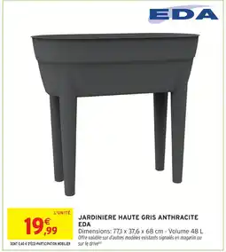 Intermarché Hyper Eda jardinière haute gris anthracite offre