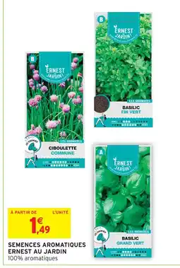 Intermarché Hyper Ernest au jardin semences aromatiques offre
