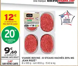 Intermarché Express Jean rozé viande bovine : 8 steaks hachés 20% mg offre