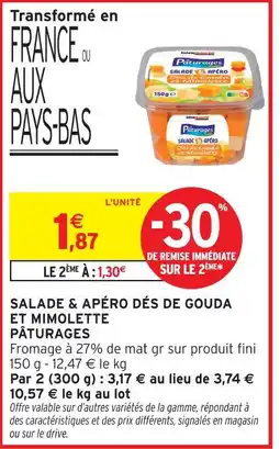 Intermarché Pâturages salade & apéro dés de gouda et mimolette offre