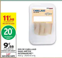 Intermarché Express Intermarché dos de cabillaud sans arêtes offre