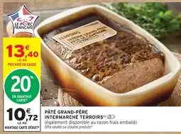 Intermarché Intermarché terroirs pâté grand-père offre