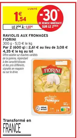 Intermarché Fiorini raviolis aux fromages offre