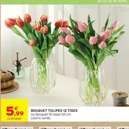 Intermarché Bouquet tulipes 12 tiges offre