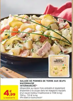 Intermarché Intermarché salade de pommes de terre aux œufs mayonnaise offre