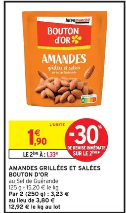 Intermarché Bouton d'or amandes grillées et salées offre