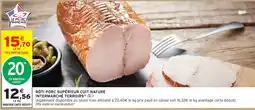 Intermarché Intermarché rôti porc supérieur cuit nature offre