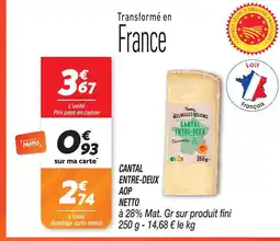 Netto Cantal entre-deux aop offre