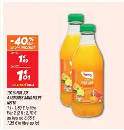 Netto Netto 100% pur jus 4 agrumes sans pulpe offre