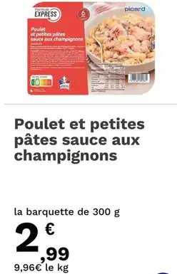 Picard Poulet et petites pâtes sauce aux champignons offre