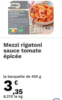Picard Mezzi rigatoni sauce tomate épicée offre