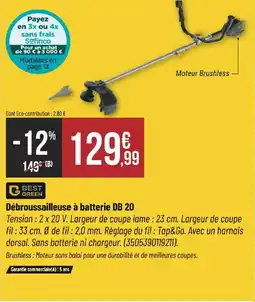 Bricorama BEST GREEN Débroussailleuse à batterie DB 20 offre