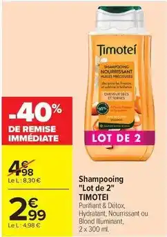 Carrefour Drive Timotei - shampooing lot de 2 offre