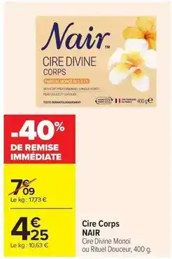 Carrefour Drive Nair - cire corps offre