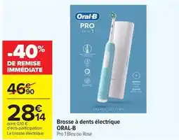 Carrefour Drive Oral-b - brosse à dents électrique offre