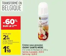 Carrefour Isigny sainte mére - crème sous pression offre
