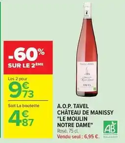 Carrefour A.o.p. tavel cháteau de manissy le moulin notre dae offre