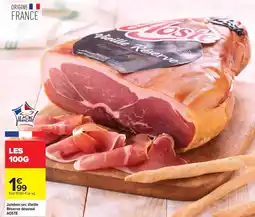 Carrefour Aoste - jambon cuiteille réserve offre