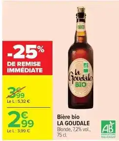 Carrefour La goudale - bière bio offre