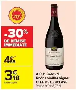 Carrefour Côtes du rhône - a.o.p. côtes du rhône vieilles vignes offre