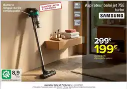 Carrefour Samsung - aspirateur balai jet 75e turbo offre