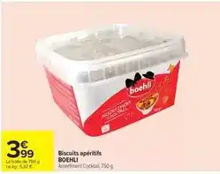 Carrefour Boehli - biscuits apéritifs offre
