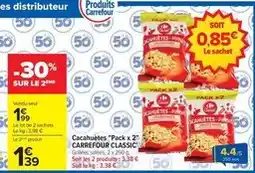 Carrefour Carrefour - cacahuètes offre