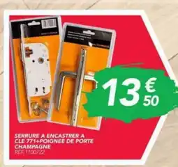 Les Briconautes SERRURE A ENCASTRER A CLE 771+POIGNEE DE PORTE CHAMPAGNE offre