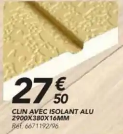 Les Briconautes CLIN AVEC ISOLANT ALU offre