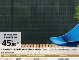 Bricorama CANISSE SYNTHÉTIQUE FENCY WICK offre
