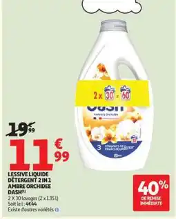 Auchan LESSIVE LIQUIDE DÉTERGENT 2 IN 1 AMBRE ORCHIDÉE DASH offre