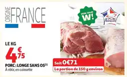 Auchan Porc : Longe Sans Os offre