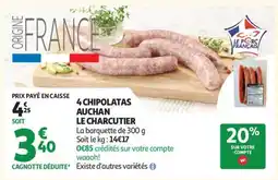 Auchan 4 Chipolatas Auchan Le Charcutier offre