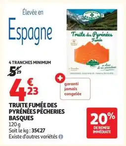 Auchan TRUITE FUMÉE DES PYRÉNÉES PÊCHERIES BASQUES offre
