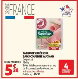 Auchan JAMBON SUPÉRIEUR SANS COUENNE AUCHAN offre