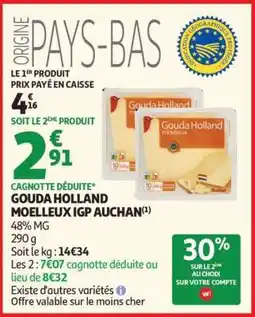 Auchan GOUDA HOLLAND MOELLEUX IGP AUCHAN offre