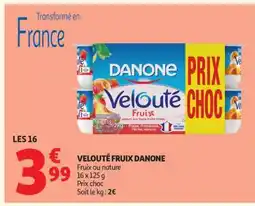 Auchan VELOUTÉ FRUIX “DANONE” offre