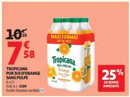 Auchan TROPICANA PUR JUS D'ORANGE SANS PULPE offre