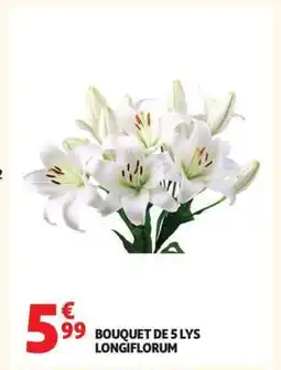 Auchan BOUQUET DE 5 LYS LONGIFLORUM offre