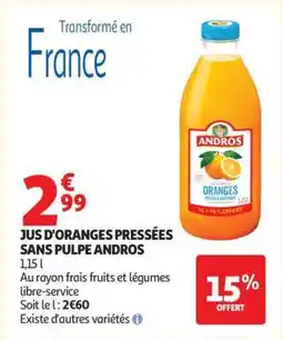 Auchan Jus d'oranges pressées sans pulpe Andros offre