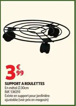 Auchan SUPPORT A ROULETTES offre