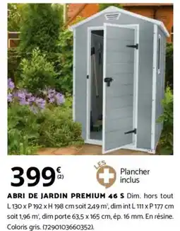 Bricorama ABRI DE JARDIN PREMIUM 46 S offre
