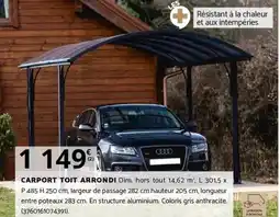 Bricorama CARPORT TOIT ARRONDI offre