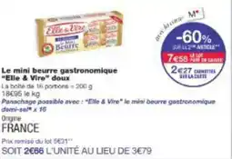 Monop' ELLE & VIRE Le mini beurre gastronomique doux offre