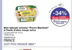 Monop' PIERRE MARTINET Mon taboulé oriental à l'huile d'olive vierge extra offre