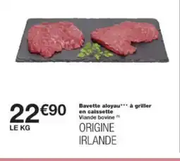 Monop' Bavette aloyau à griller en caissette offre