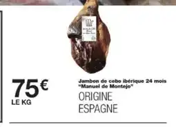 Monop' MANUEL DE MONTEJO Jambon de cebo ibérique 24 mois offre