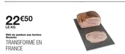 Monop' Rôti de jambon aux herbes Rostello offre